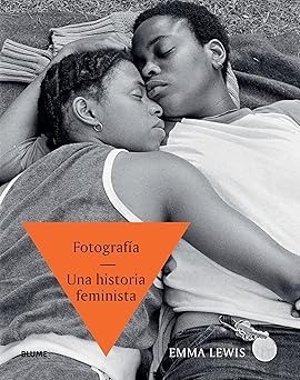 Fotografía. Una historia feminista - VVAA