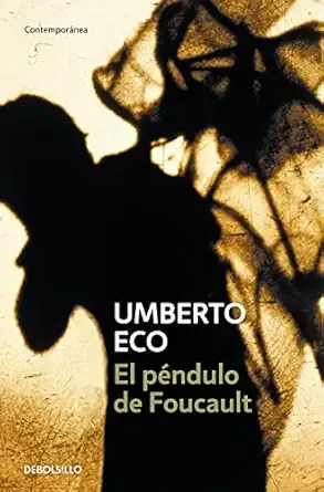El péndulo de Foucault - Umberto Eco