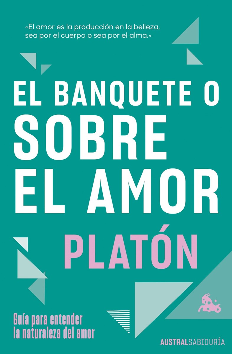 El Banquete o sobre el amor - Platón
