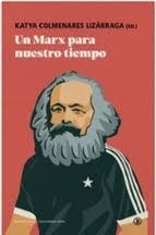 Un Marx para nuestro tiempo - Katya Colmenares Lizárraga