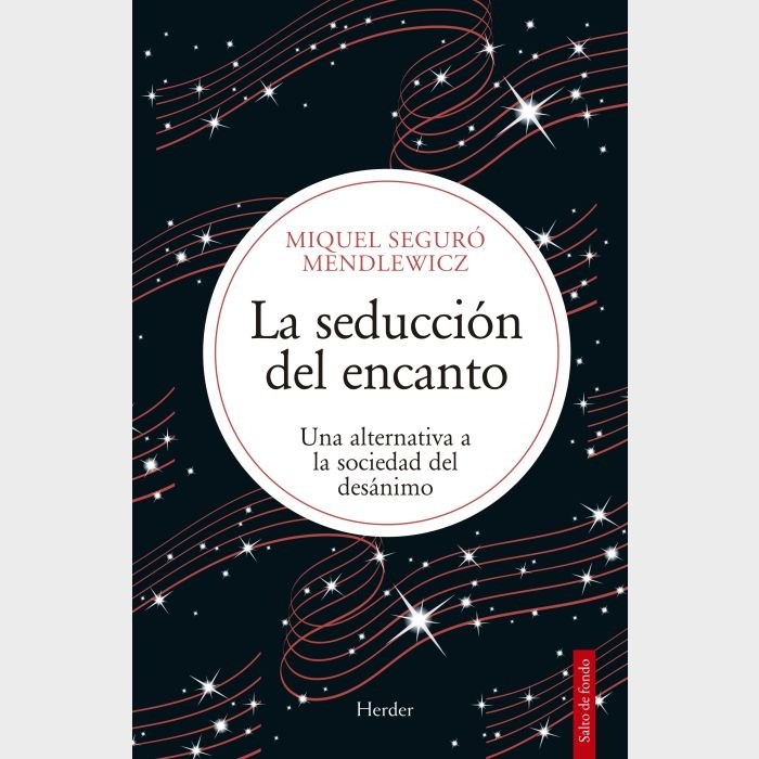 La seducción del encanto - Miquel Seguro Mendlewicz