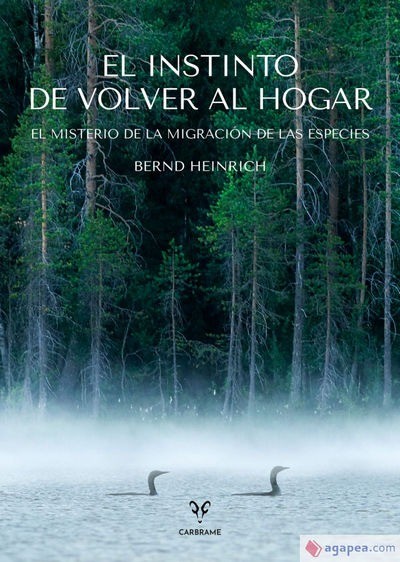 El Instinto de Volver al Hogar - Bernd Heinrich