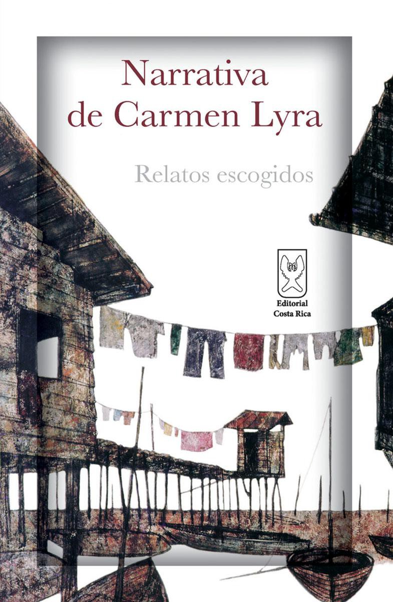 Narrativa de Carmen Lyra - Carmen Lyra