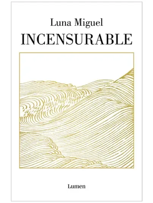 Incensurable - Luna Miguel