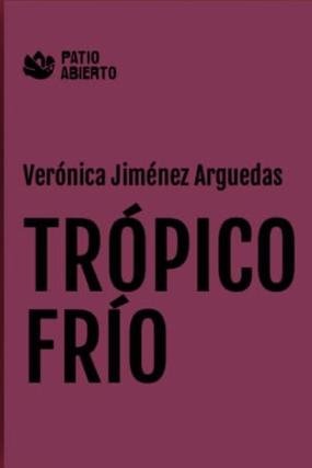 Trópico frío - Verónica Jiménez Arguedas