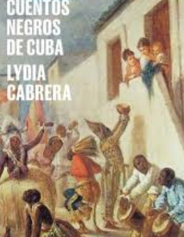 Cuentos negros de Cuba - Lydia Cabrera