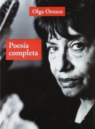 Poesía completa - Olga Orozco