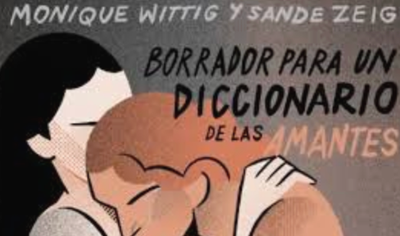 Borrador para un diccionario de las amantes - Monique Wittig y Sande Zeig