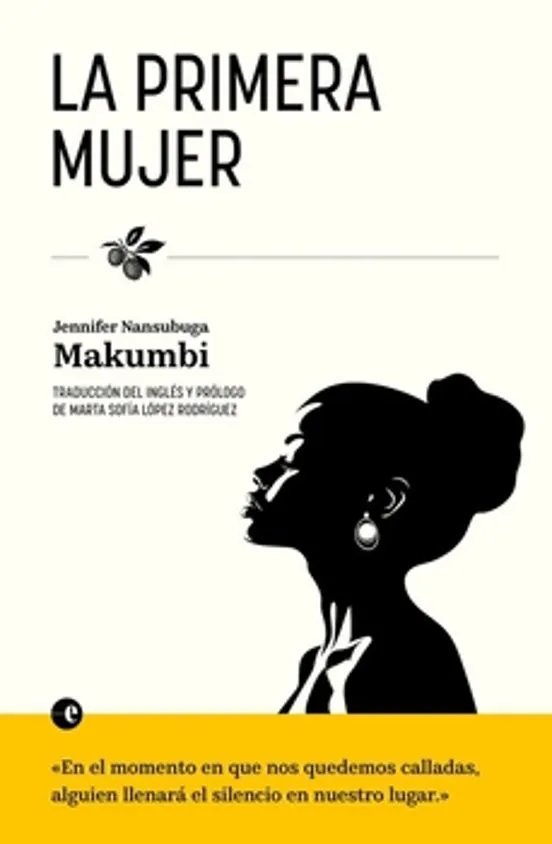 La primera mujer - Jennifer Nansubuga Makumbi