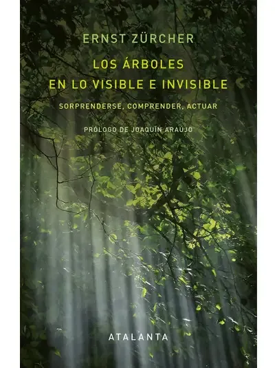 Los árboles en lo visible e invisible - Joaquín Araujo