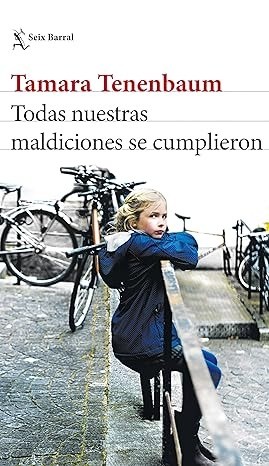 Todas nuestras maldiciones se cumplieron - Tamara Tenenbaum