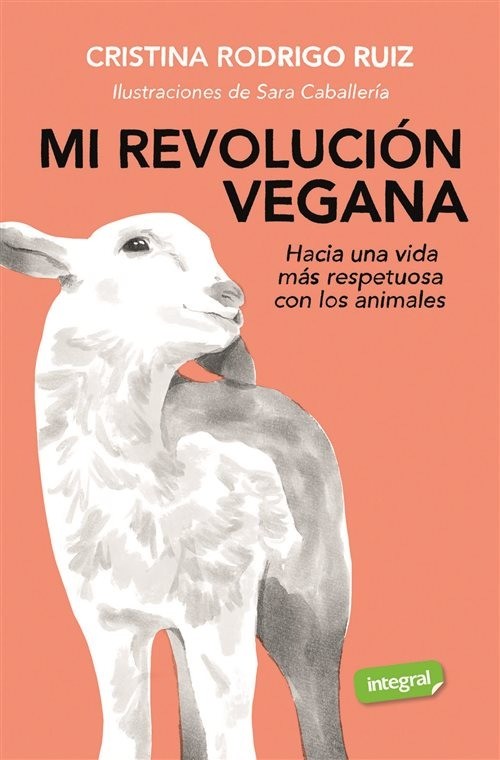 Mi revolución vegana - Cristina Rodrigo Ruiz