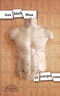 El cuerpo roto - Ana María Shua