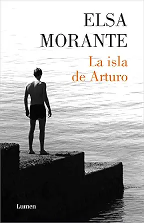 La isla de Arturo - Elsa Morante