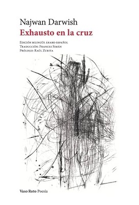 Exhausto en la cruz - Najwan Darwish