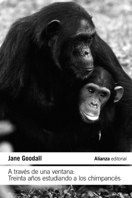 A través de una ventana - Jane Goodall