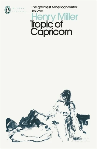 Tropic of Capricorn - Henry Miler
