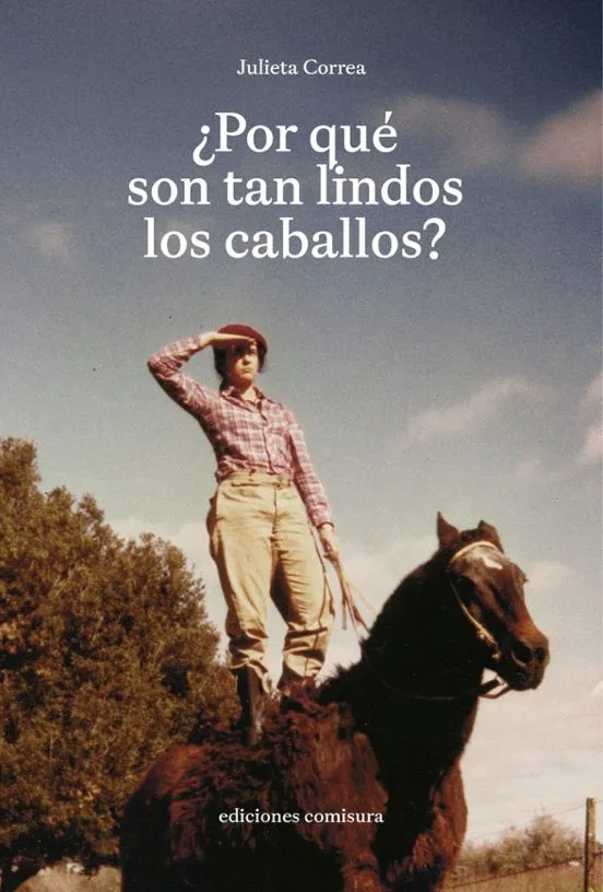 ¿Por qué son tan lindos los caballos? - Julieta Correa