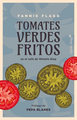 Tomates verdes fritos - Fannie Flagg