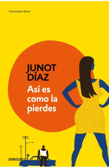 Así es como la pierdes - Junot Díaz
