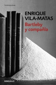 Bartleby y compañia - Enrique Vila Matas