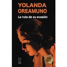 La ruta de su evasión - Yolanda Oreamuno